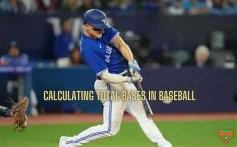 Crunching the Numbers: A Guide to Calculating Total Bases in .